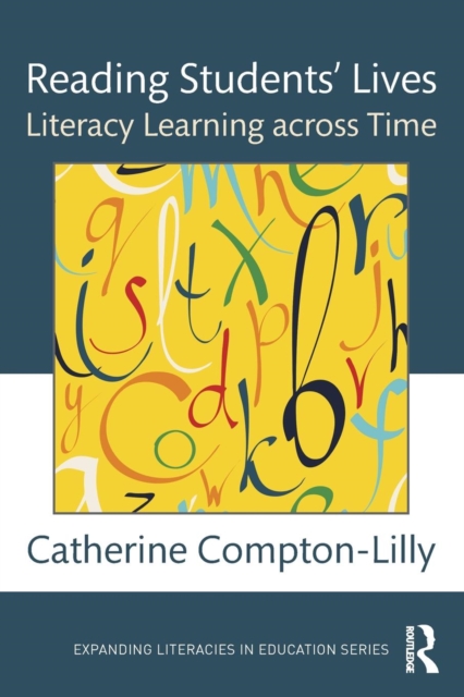 Reading Students' Lives : Literacy Learning across Time, Paperback / softback Book