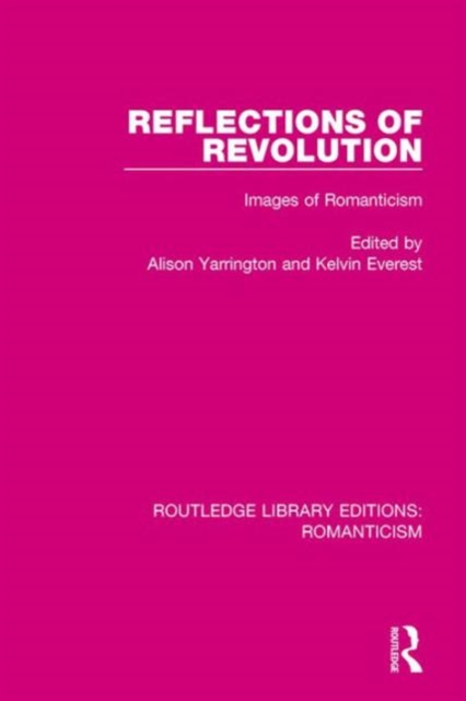 Reflections of Revolution : Images of Romanticism, Hardback Book