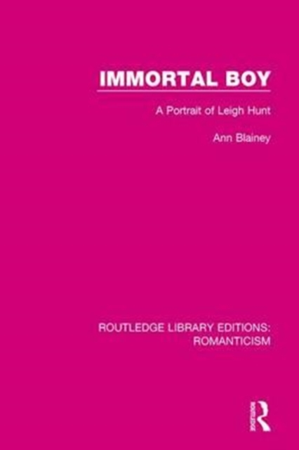 Immortal Boy : A Portrait of Leigh Hunt, Paperback / softback Book