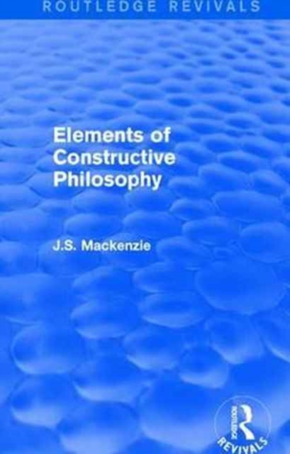 Elements of Constructive Philosophy, Paperback / softback Book