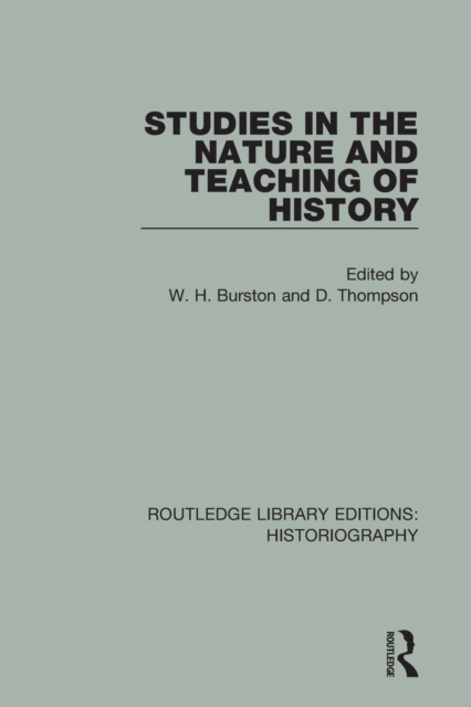 Studies in the Nature and Teaching of History, Paperback / softback Book