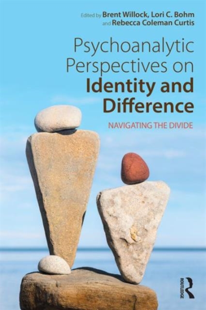 Psychoanalytic Perspectives on Identity and Difference : Navigating the Divide, Paperback / softback Book