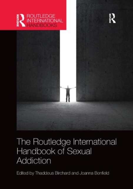 Routledge International Handbook of Sexual Addiction, Paperback / softback Book
