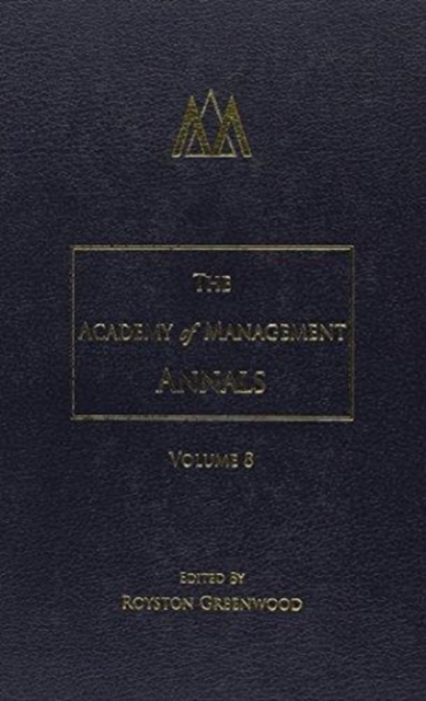 The Academy of Management Annals, Volume 8, Hardback Book