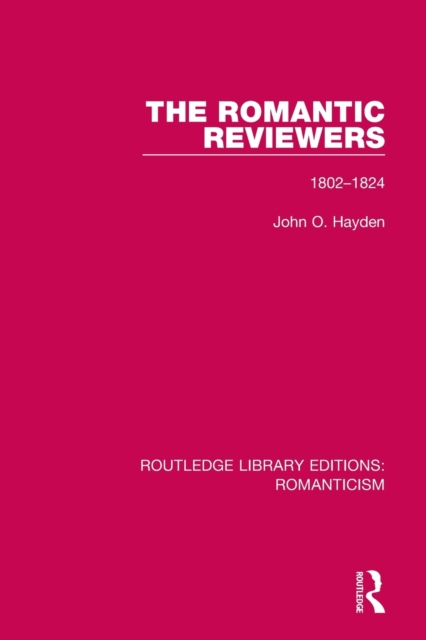 The Romantic Reviewers : 1802-1824, Paperback / softback Book