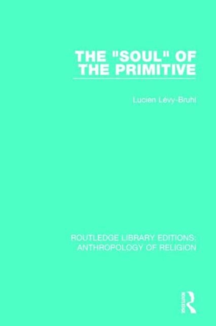 The 'Soul' of the Primitive, Hardback Book