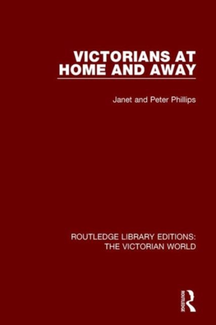 Victorians at Home and Away, Hardback Book