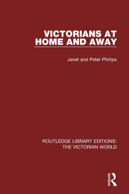 Victorians at Home and Away, Paperback / softback Book