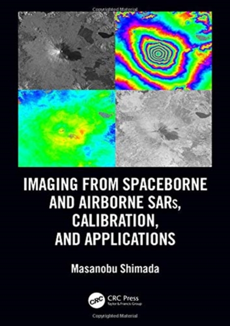 Imaging from Spaceborne and Airborne SARs, Calibration, and Applications, Hardback Book