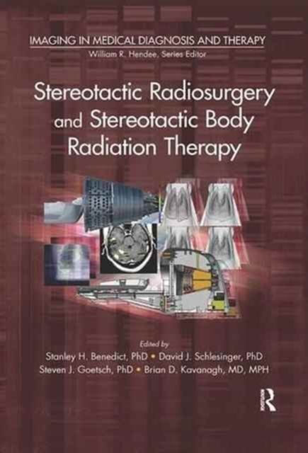 Stereotactic Radiosurgery and Stereotactic Body Radiation Therapy, Paperback / softback Book