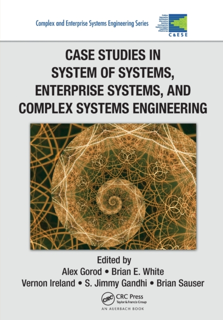 Case Studies in System of Systems, Enterprise Systems, and Complex Systems Engineering, Paperback / softback Book