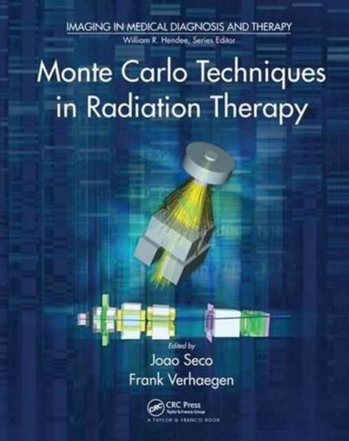 Monte Carlo Techniques in Radiation Therapy, Paperback / softback Book