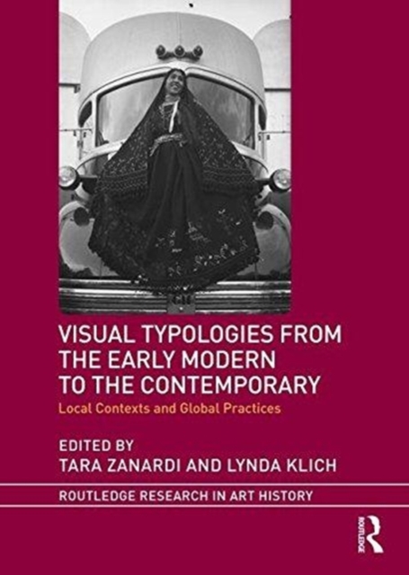 Visual Typologies from the Early Modern to the Contemporary : Local Contexts and Global Practices, Hardback Book