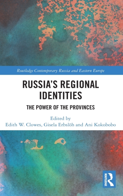 Russia's Regional Identities : The Power of the Provinces, Hardback Book
