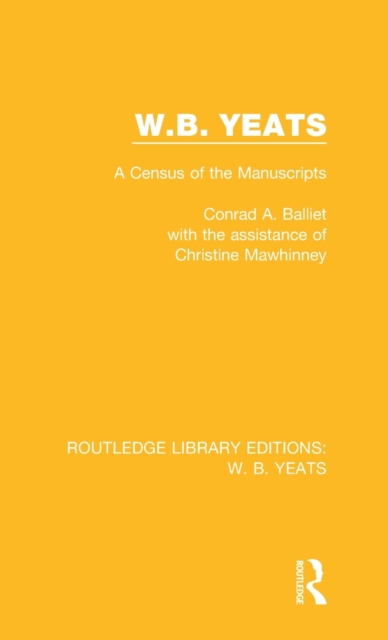 W. B. Yeats : A Census of the Manuscripts, Hardback Book