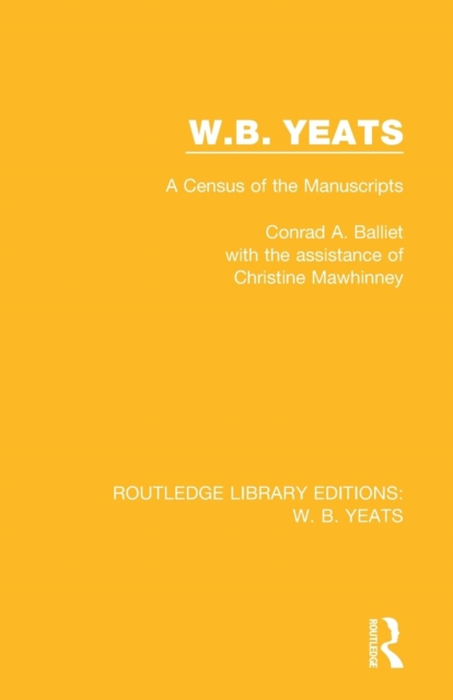 W. B. Yeats : A Census of the Manuscripts, Paperback / softback Book