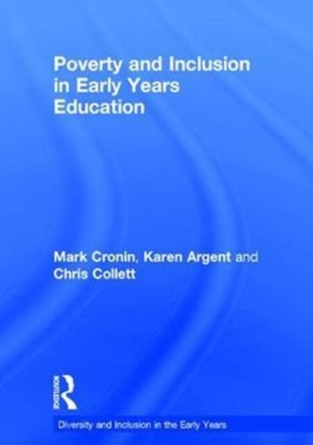Poverty and Inclusion in Early Years Education, Hardback Book