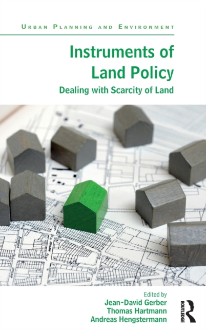 Instruments of Land Policy : Dealing with Scarcity of Land, Hardback Book