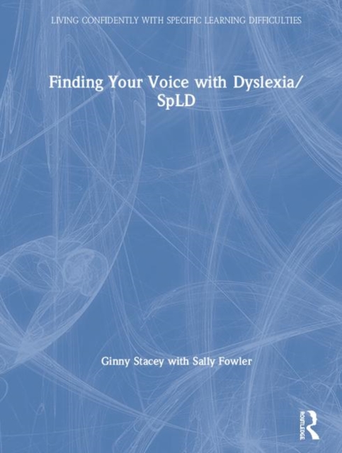 Finding Your Voice with Dyslexia/SpLD, Hardback Book