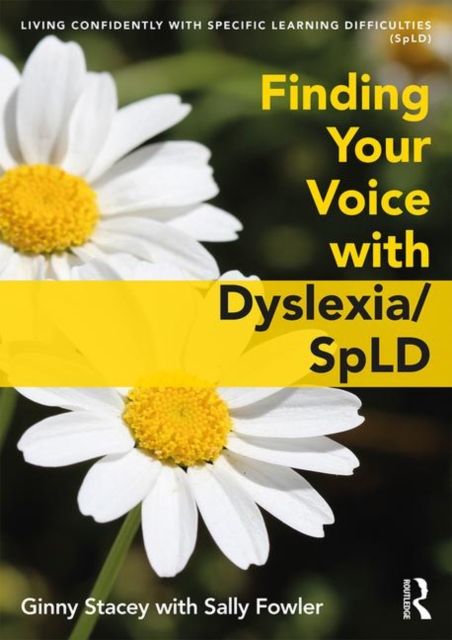 Finding Your Voice with Dyslexia/SpLD, Paperback / softback Book