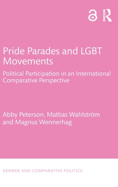 Pride Parades and LGBT Movements : Political Participation in an International Comparative Perspective, Hardback Book