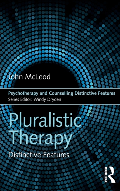 Pluralistic Therapy : Distinctive Features, Paperback / softback Book