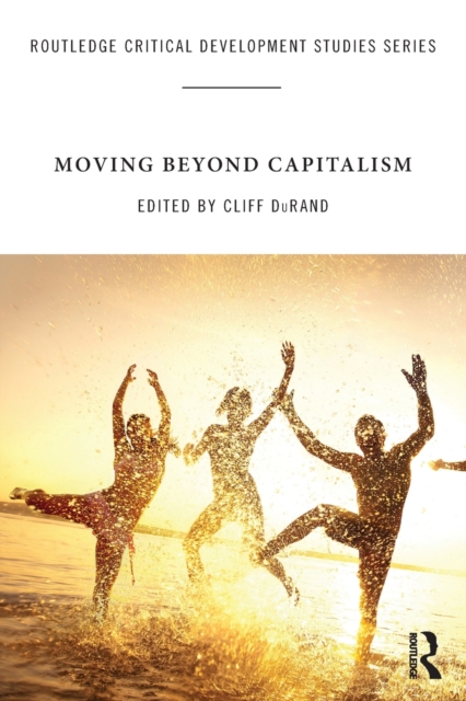Moving Beyond Capitalism, Paperback / softback Book