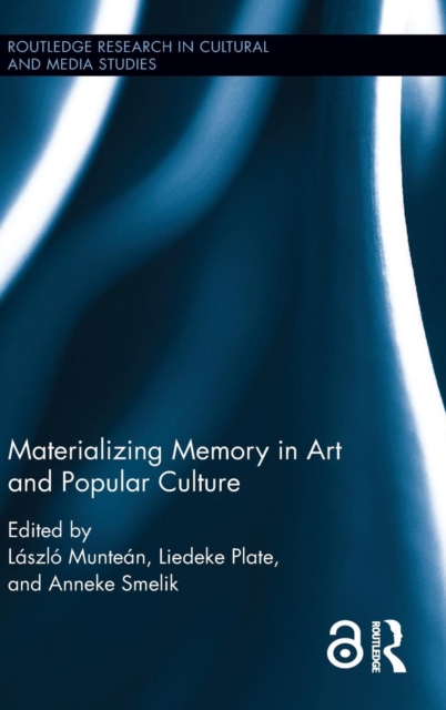 Materializing Memory in Art and Popular Culture, Hardback Book