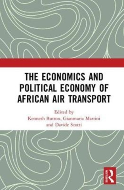 The Economics and Political Economy of African Air Transport, Hardback Book