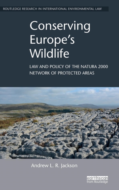 Conserving Europe's Wildlife : Law and Policy of the Natura 2000 Network of Protected Areas, Hardback Book