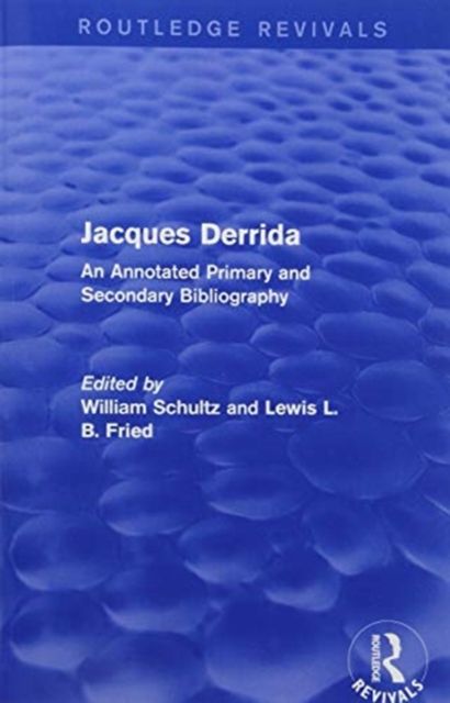 Jacques Derrida (Routledge Revivals) : An Annotated Primary and Secondary Bibliography, Paperback / softback Book