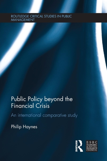 Public Policy beyond the Financial Crisis : An International Comparative Study, Paperback / softback Book