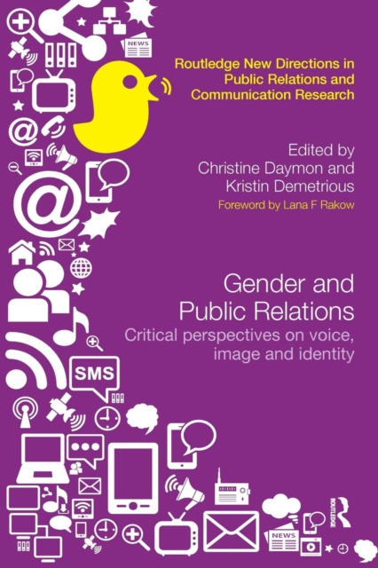 Gender and Public Relations : Critical Perspectives on Voice, Image and Identity, Paperback / softback Book