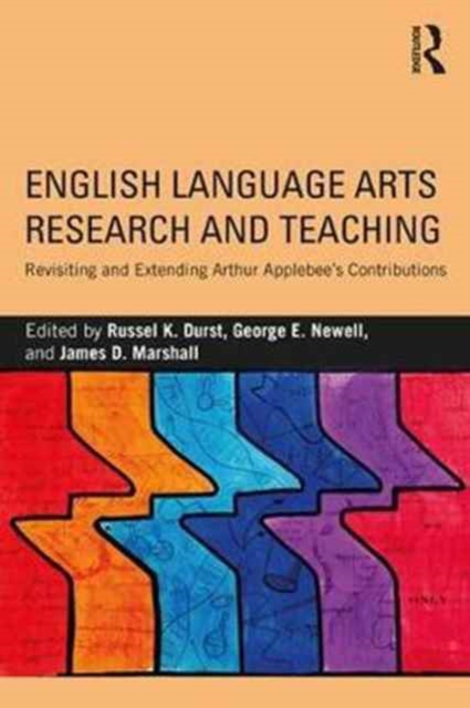 English Language Arts Research and Teaching : Revisiting and Extending Arthur Applebee's Contributions, Paperback / softback Book