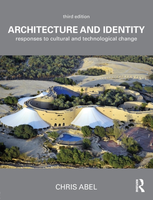 Architecture and Identity : Responses to Cultural and Technological Change, Paperback / softback Book