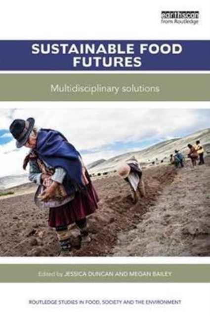 Sustainable Food Futures : Multidisciplinary Solutions, Paperback / softback Book