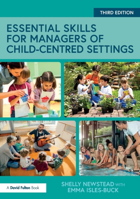 Essential Skills for Managers of Child-Centred Settings, Paperback / softback Book