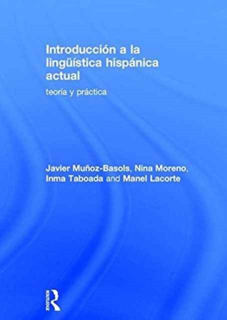 Introduccion a la linguistica hispanica actual : teoria y practica, Hardback Book