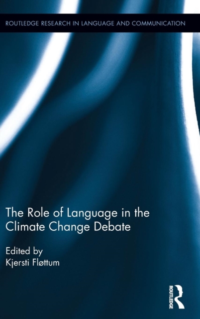 The Role of Language in the Climate Change Debate, Hardback Book