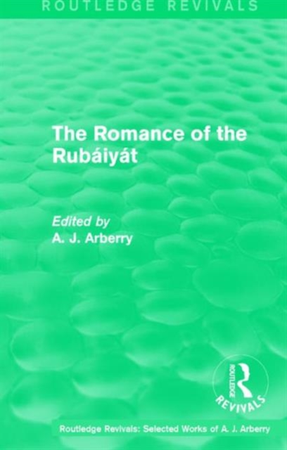 Routledge Revivals: The Romance of the Rubaiyat (1959), Hardback Book