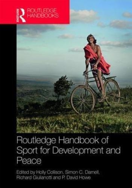 Routledge Handbook of Sport for Development and Peace, Hardback Book