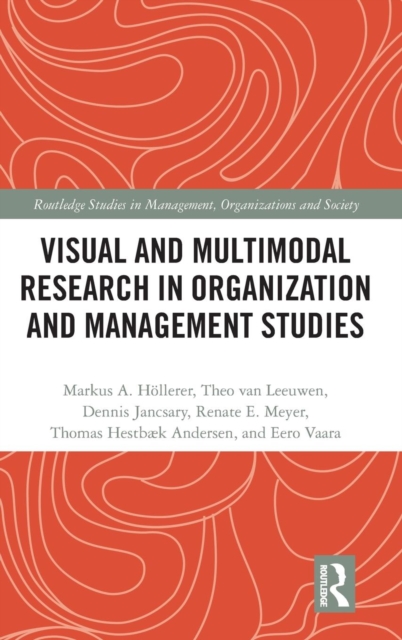 Visual and Multimodal Research in Organization and Management Studies, Hardback Book