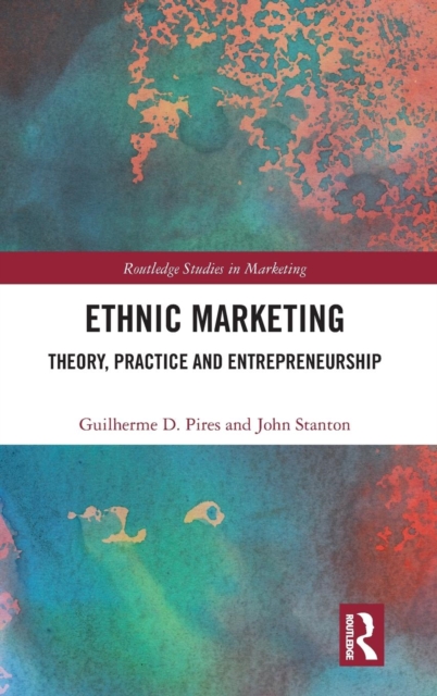 Ethnic Marketing : Theory, Practice and Entrepreneurship, Hardback Book