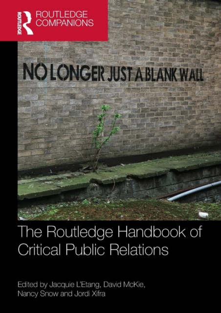 The Routledge Handbook of Critical Public Relations, Paperback / softback Book