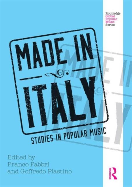 Made in Italy : Studies in Popular Music, Paperback / softback Book