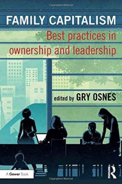 Family Capitalism : Best practices in ownership and leadership, Hardback Book