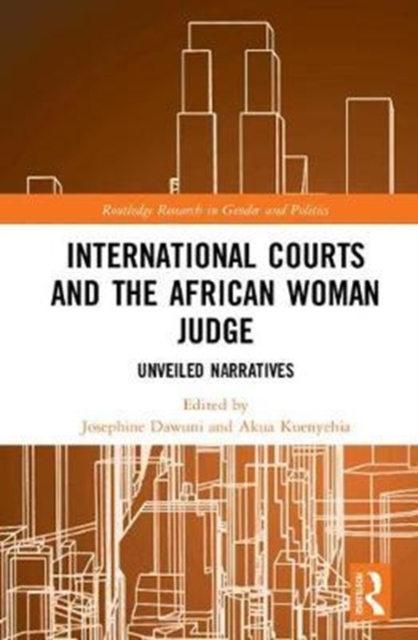 International Courts and the African Woman Judge : Unveiled Narratives, Hardback Book
