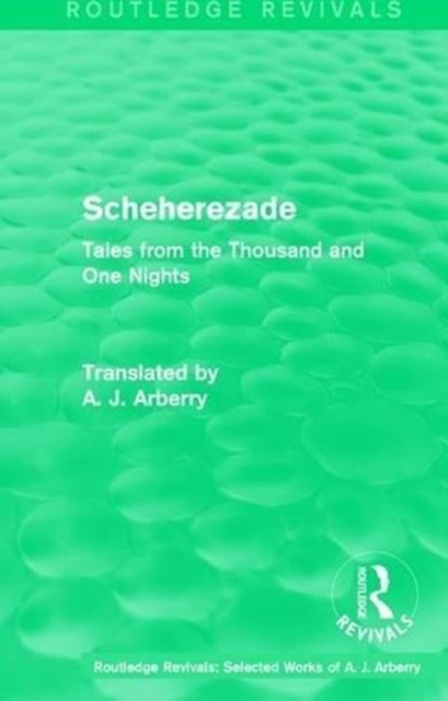 Routledge Revivals: Scheherezade (1953) : Tales from the Thousand and One Nights, Paperback / softback Book