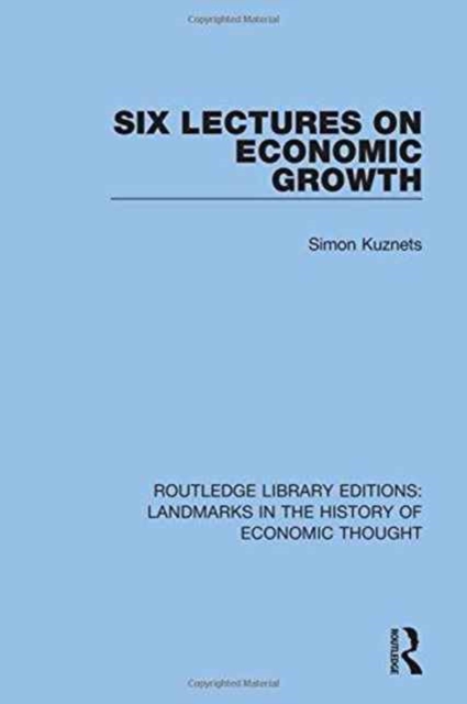 Six Lectures on Economic Growth, Hardback Book