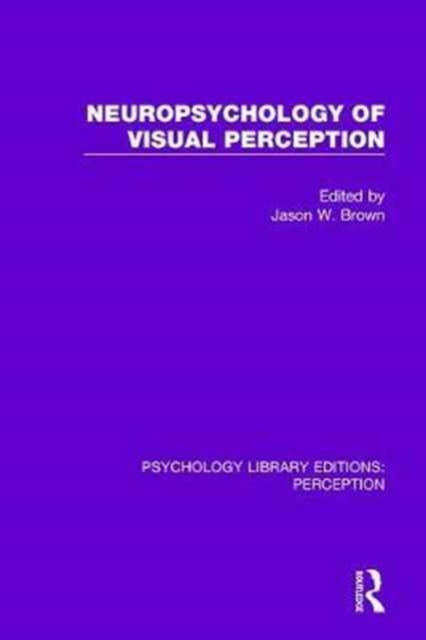 Neuropsychology of Visual Perception, Hardback Book